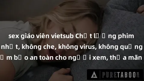 sex giáo viên vietsub Chất lượng phim sex cập nhật mới nhất, không che, không virus, không quảng cáo, đảm bảo an toàn cho người xem, thỏa mãn nhu cầu tình dục của bạn.