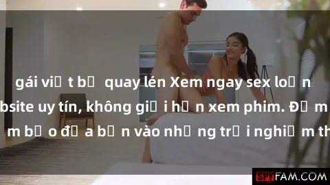 gái việt bị quay lén Xem ngay sex loạn luân vietsub tại website uy tín, không giới hạn xem phim. Đảm bảo đưa bạn vào những trải nghiệm thú vị và đầy kích thích.