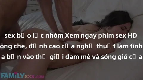 sex bạo lực nhóm Xem ngay phim sex HD chất lượng cao không che, đỉnh cao của nghệ thuật làm tình, đưa bạn vào thế giới đam mê và sóng gió của tình yêu không giới hạn.