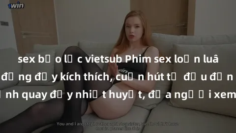 sex bạo lực vietsub Phim sex loạn luân Nhật Bản: Hành động đầy kích thích, cuốn hút từ đầu đến cuối. Những cảnh quay đầy nhiệt huyết, đưa người xem vào thế giới độc đáo của tình thân. Đừng bỏ lỡ!