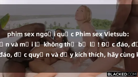 phim sex ngoại quốc Phim sex Vietsub: Trải nghiệm hấp dẫn và mới lạ không thể bỏ lỡ! Độc đáo, độc quyền và đầy kích thích, hãy cùng khám phá ngay!